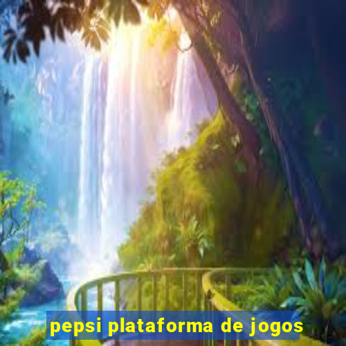 pepsi plataforma de jogos